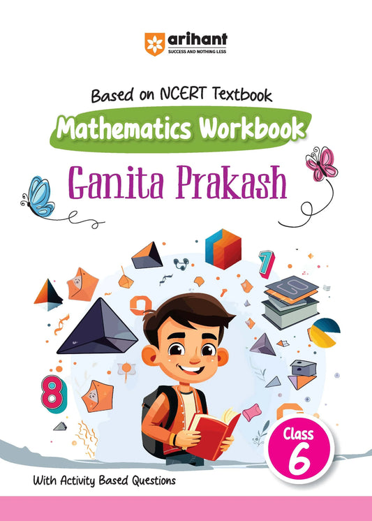Class 6 -  Mathematics Ganita Prakash - Workbook ARIHANT-1